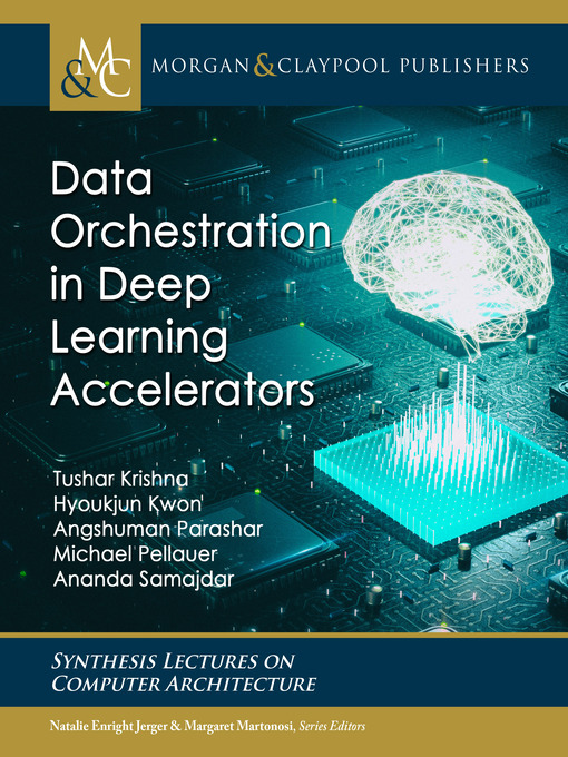 Title details for Data Orchestration in Deep Learning Accelerators by Tushar Krishna - Available